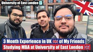 3 Month Experience in UK  of My Friends Studying MBA at University of East London 