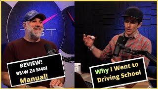 Driving School Stories; BMW Z4 Manual Review; Q&A - TST Podcast #955