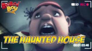 BoBoiBoy (English) | S2E2 | The Haunted House