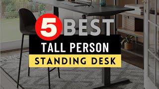 Best Standing Desk 2021  Top 5 Best Standing Desk for Tall Person Reviews