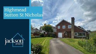 Highmead, Churchway, Sutton St Nicholas, Property Tour