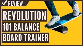 Revolution 101 Balance Board Trainer Review