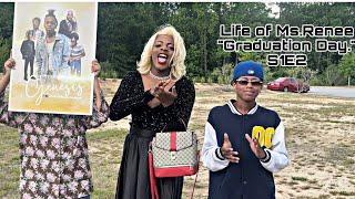 “Graduation Day.” | Life Of Ms.Renee S1E2