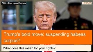 Could the Trump Administration Really Suspend Habeas Corpus?