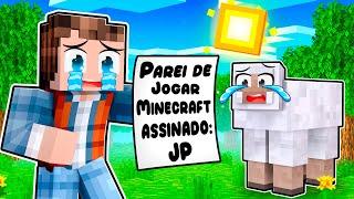 JP NÃO VAI MAIS JOGAR MINECRAFT !