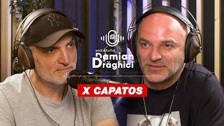 DAN CAPATOS, SINGURUL ONE MAN SHOW PĂCĂTOS! ️ PODCASTUL LUI DAMIAN DRAGHICI