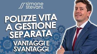 Polizze vita a gestione separata - Vantaggi e Svantaggi