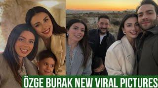 Özge yagiz and Burak New Viral Pictures