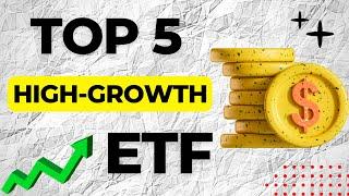 Top 5 Best High-Growth ETF (ALL Beat The S&P 500)