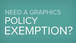 Graphics Policy Exemption Form