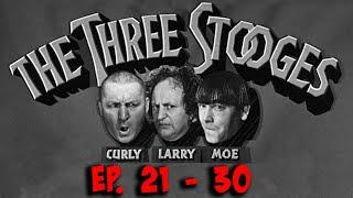 THE THREE STOOGES - Ep. 21 - 30