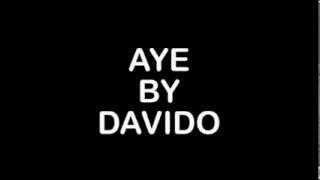 Davido - Aye  (Lyrics)