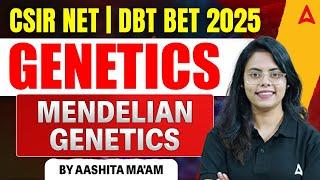 DBT BET 2025 | CSIR NET 2025 | Genetics - Mendelian Genetics | DBT BET Exam Preparation