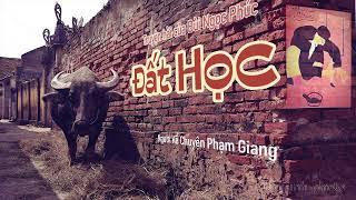 Đất học I truyện hài của Bùi Ngọc Phúc I NKC Phạm Giang