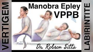 Tratamento VPPB Tontura Vertigem Labirintite Manobra Epley Reabilitação Vestibular Dr. Robson Sitta