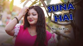 SUNA HAI (COVER) | NAIRITA ROY | RAJIB PAUL | HINDI ROMANTIC SONG | SANAK | SHREYA GHOSHAL