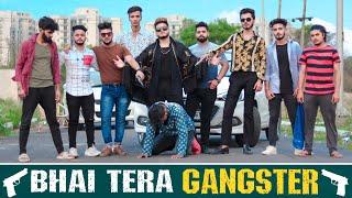 Bhai Tera Gangster || Gangster Life || - Bharat Fury