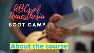 About the ABCs of Anaesthesia Boot Camp