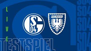 TESTSPIEL RE-LIVE | FC Schalke 04 - FC Aarau