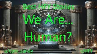 Best HFY Stories: We Are...Human?