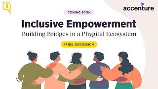 Partner | Inclusive Empowerment: Building Bridges in a Phygital Ecosystem | #ComingSoon | The Quint