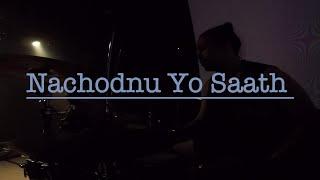 Nachodnu Yo Saath (Live Drum Cam) #onetake