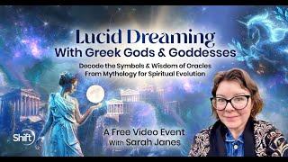 Lucid Dreaming With Greek & Goddesses | Sarah Janes