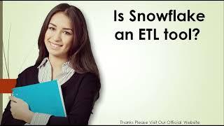 Is Snowflake an ETL tool