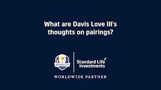 What does Ryder Cup captain, Davis Love III, think about pairings?