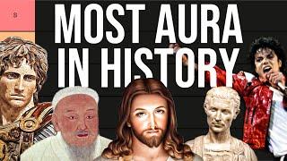 Who Had the Most "Aura" in History? Part 1 (Tier List)