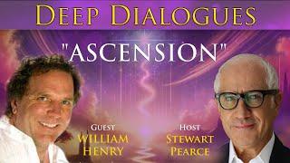 "ASCENSION" with WILLIAM HENRY | Deep Dialogues