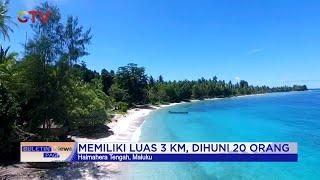 Panorama Indah Pulau Moor di Halmahera Tengah, Maluku #BuletiniNewsPagi 27/06