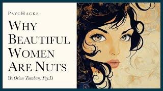 Why beautiful women are nuts: a co-created problem