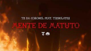 Tz da Coronel - Mente de Matuto ft. Tizi Kilates (Prod. Dj Alle da Coro)