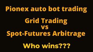 Pionex - Grid Trading vs Spot-Futures Arbitrage Bot Trading