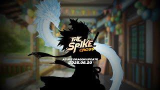 The Spike Cross update : Azure Dragon Festival