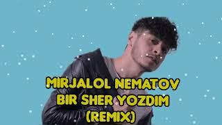 Mirjalol Nematov - Bir sher yozdim (Remix)