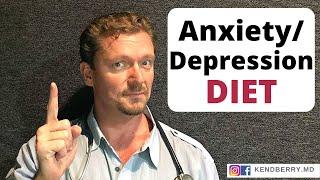 The Anxiety/Depression Diet: This Will Help