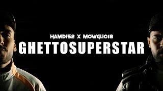 Hamdi52 x Mowgli018 -  GHETTOSUPERSTAR  [official Video]