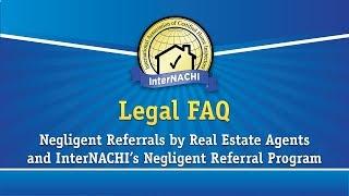 Legal FAQ: Negligent Referrals by Real Estate Agents and InterNACHI's Negligent Referral Program