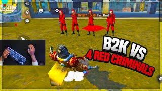 B2K VS 4 PRO RED CRIMINALS | BORN2KILL IS BACK VS 4 PRO PLAYERS