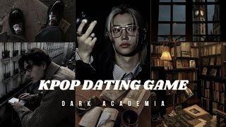 KPOP DATING GAME | DARK ACADEMIA