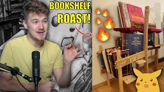 a rapid... BOOKSHELF ROAST!