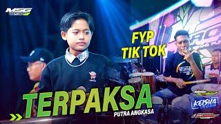 TERPAKSA - Putra Angkasa Ft ( Fariz kendang ) Live Purwodadi Grobogan - Jawa Tengah