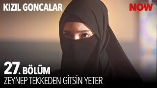 Zeynep Dergahtan Çıkabilecek Mi? - Kızıl Goncalar 27. Bölüm @KizilGoncalarDizisi