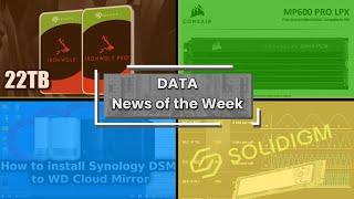 SEAGATE 22TB HARD DRIVE - SYN DSM ON WD MY CLOUD - PLC 5-LAYER SOLIDIGM SSD - CORSAIR MP600 PRO LPX