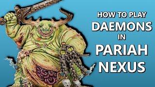 HOW TO PLAY DAEMONS IN PARIAH NEXUS WARHAMMER 40000