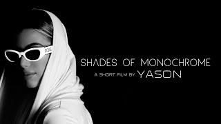 Shades of Monochrome featuring Nađa Popivoda | Yason Short Film