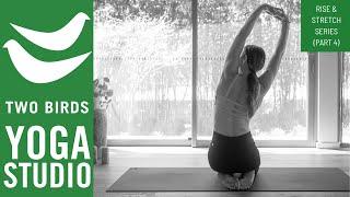 30 Minute Rise & Stretch Yoga (Rise & Stretch Series Pt 4)