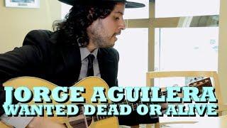 JORGE AGUILERA - WANTED DEAD OR ALIVE (Versión Pepe's Office)